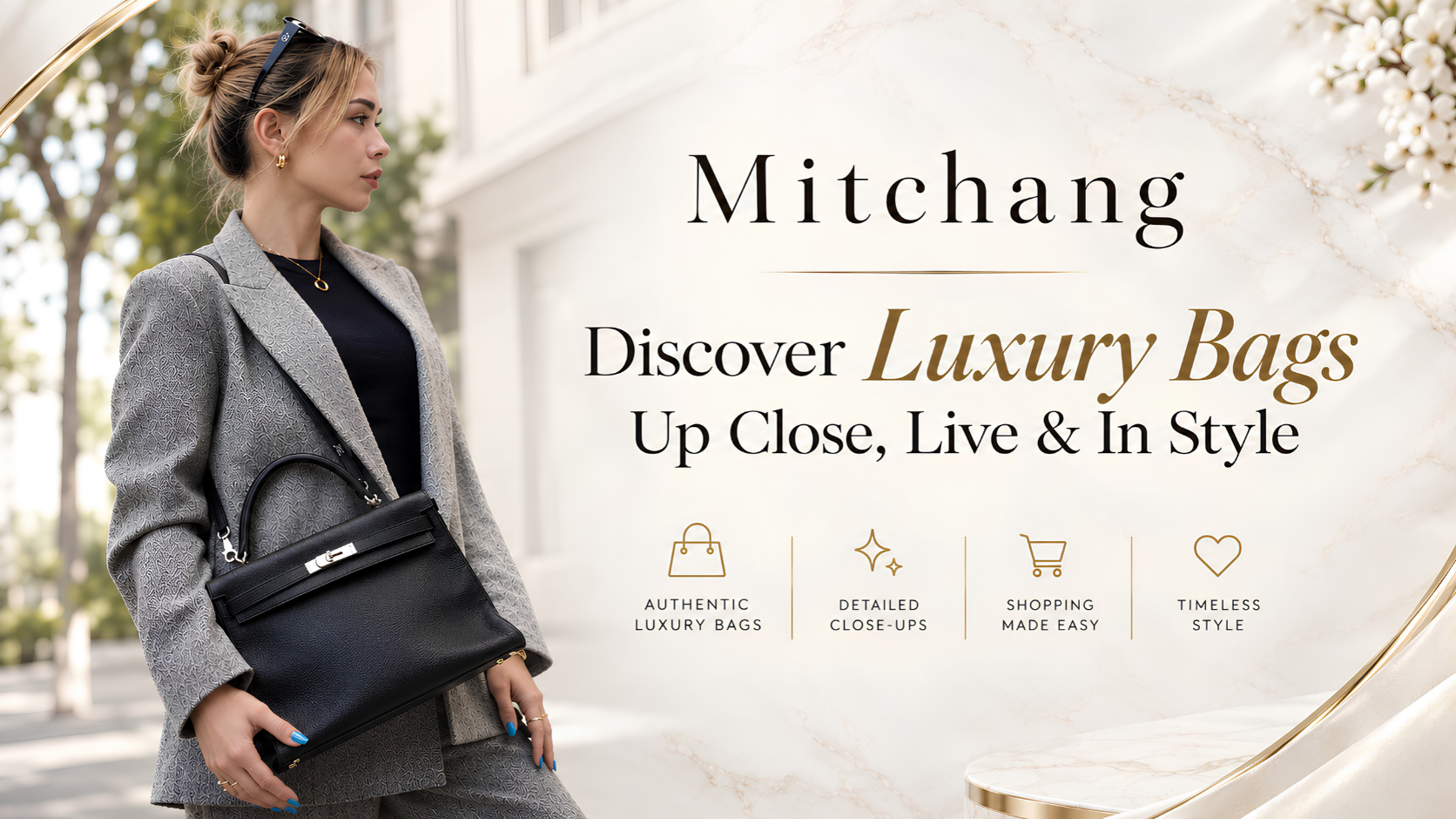 Mitchang Live: Discover Luxury Bags Up Close, Live & In Style